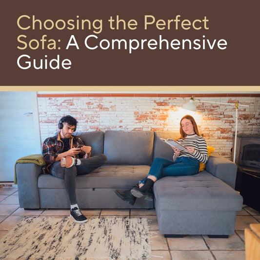 Choosing the Perfect Sofa: A Comprehensive Guide
