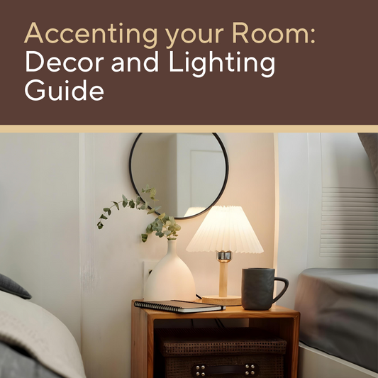 Accenting your Room: Decor and Lighting Guide